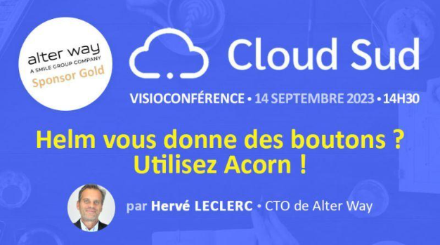 Helm vous donne des boutons ? Utilisez Acorn !